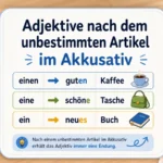 Adjektive nach dem unbestimmten Artikel im Akkusativ - Grammatik A2