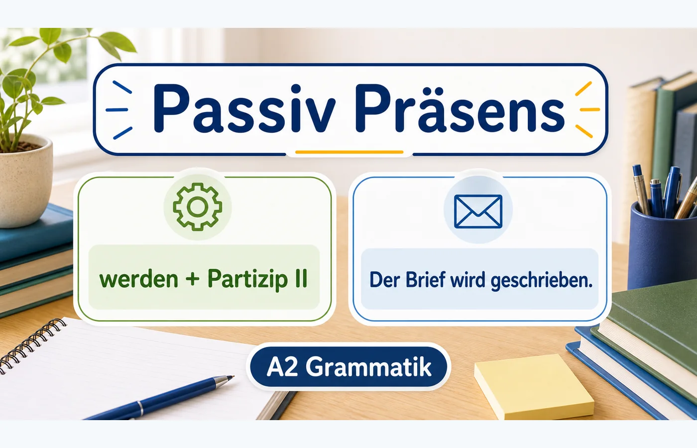 Passiv Präsens einfach erklärt
