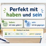 Perfekt mit haben und sein einfach erklärt