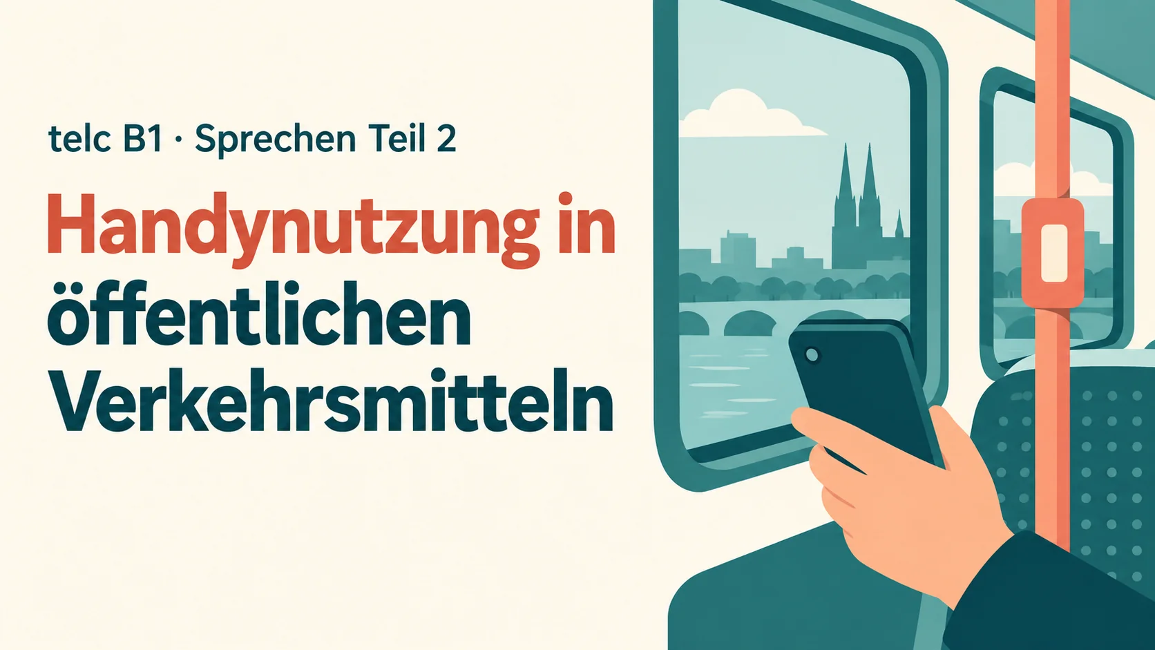 telc B1 Sprechen Teil 2: Handynutzung in öffentlichen Verkehrsmitteln – zwei Aufgaben mit Lösungen