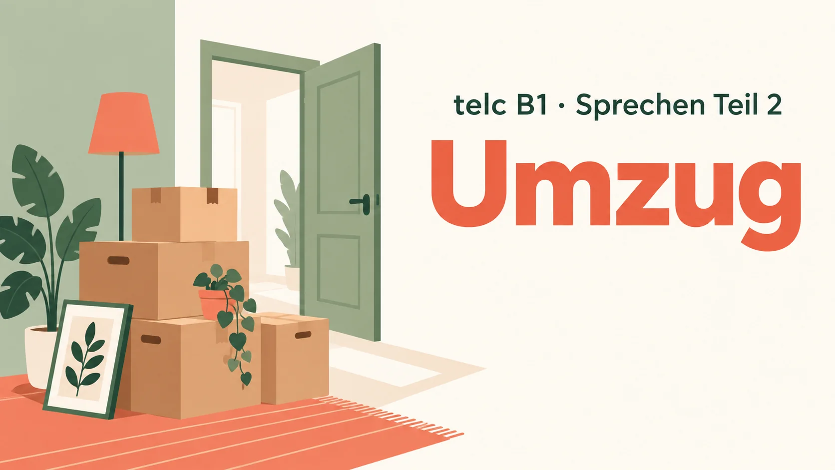 telc B1 Sprechen Teil 2: Umzug – zwei Aufgaben mit Lösungen