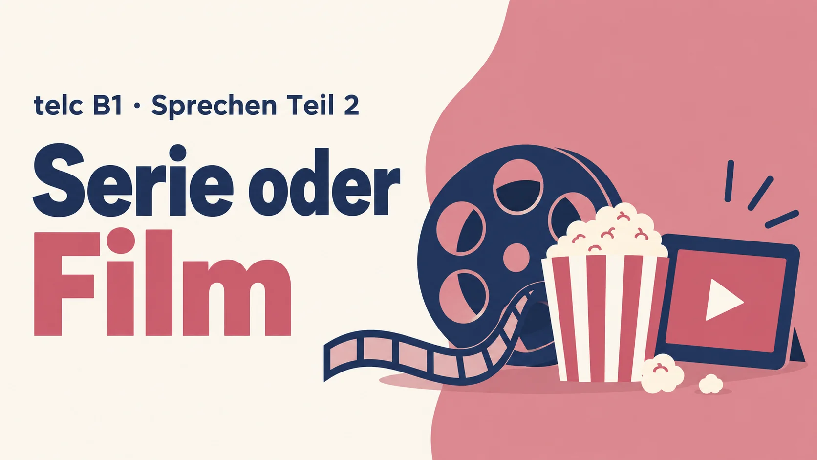 telc B1 Sprechen Teil 2: Serie oder Film – zwei Aufgaben mit Lösungen