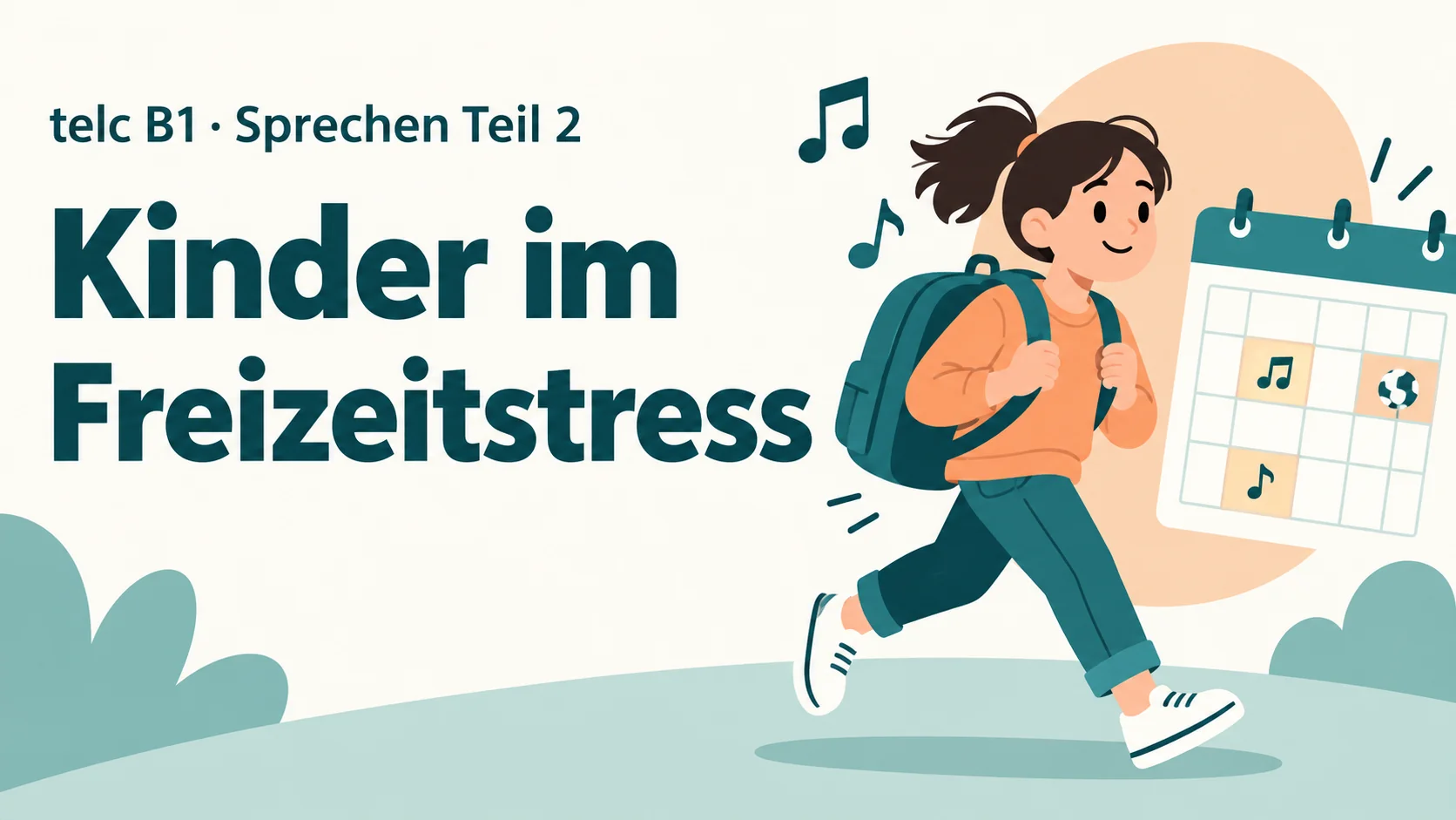 telc B1 Sprechen Teil 2: Kinder im Freizeitstress – zwei Aufgaben mit Lösungen
