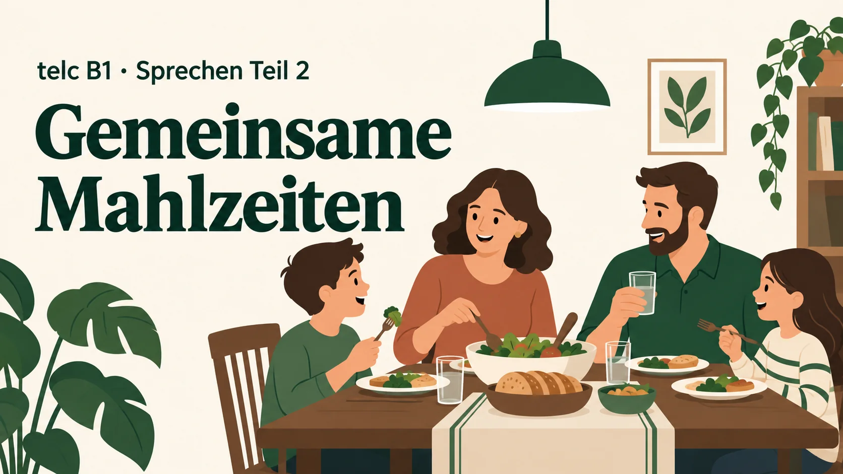telc B1 Sprechen Teil 2: Gemeinsame Mahlzeiten – zwei Aufgaben mit Lösungen