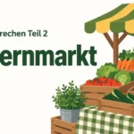 telc B1 Sprechen Teil 2: Bauernmarkt – zwei Aufgaben mit Lösungen