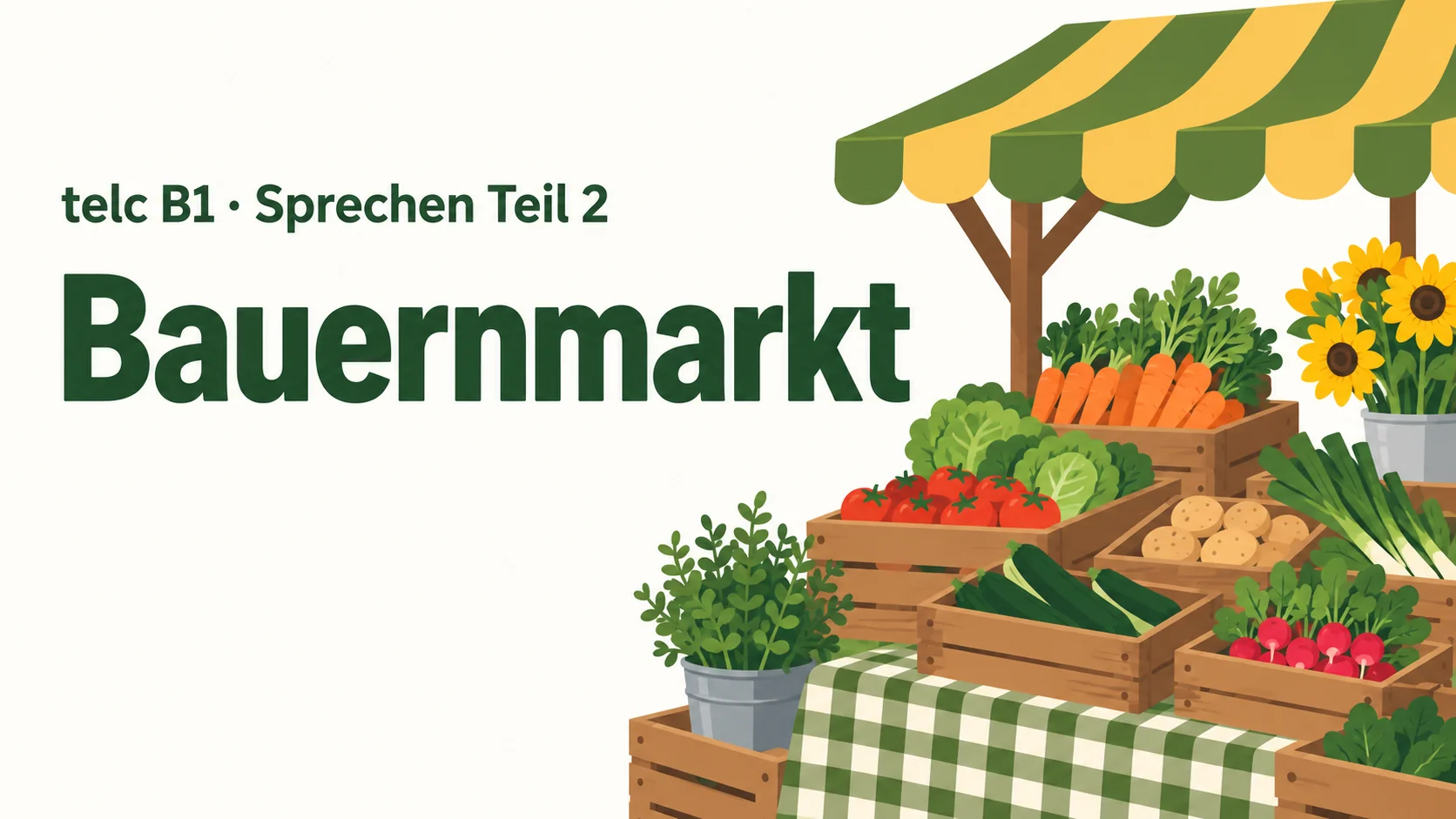 telc B1 Sprechen Teil 2: Bauernmarkt – zwei Aufgaben mit Lösungen