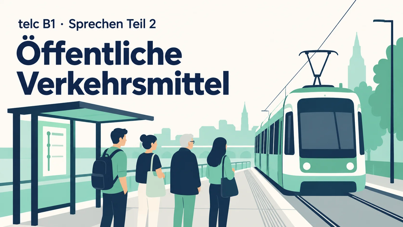 telc B1 Sprechen Teil 2: Öffentliche Verkehrsmittel – zwei Aufgaben mit Lösungen