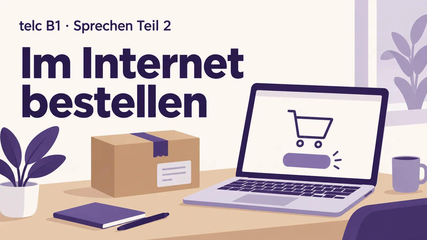 telc B1 Sprechen Teil 2: Im Internet bestellen – zwei Aufgaben mit Lösungen