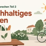 telc B1 Sprechen Teil 2: Nachhaltiges Leben – zwei Aufgaben mit Lösungen