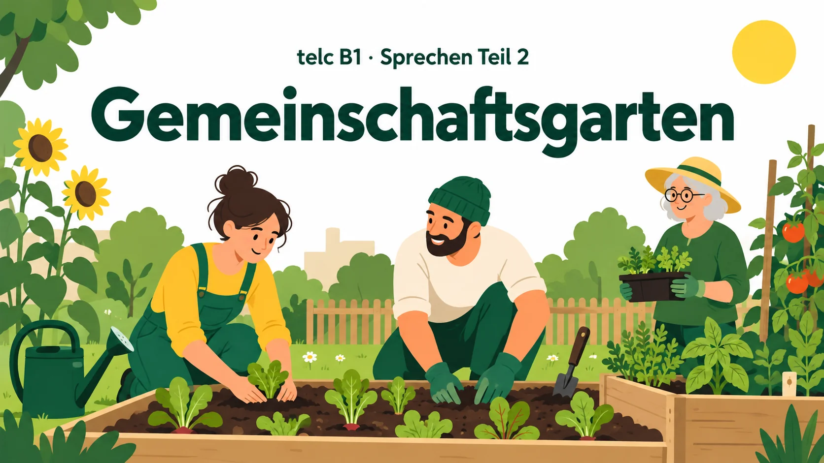 telc B1 Sprechen Teil 2: Gemeinschaftsgarten – zwei Aufgaben mit Lösungen