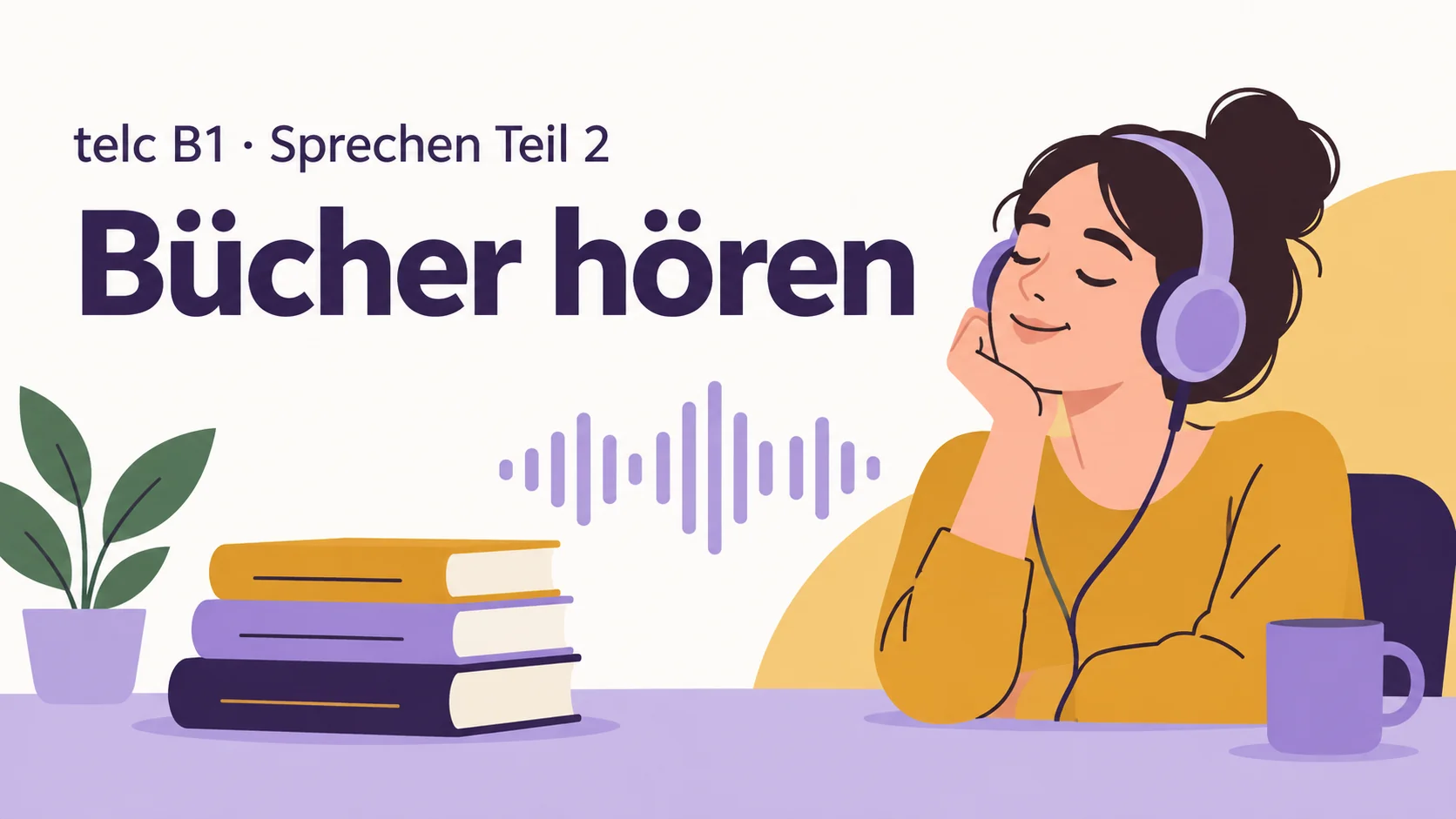 telc B1 Sprechen Teil 2: Bücher hören – zwei Aufgaben mit Lösungen