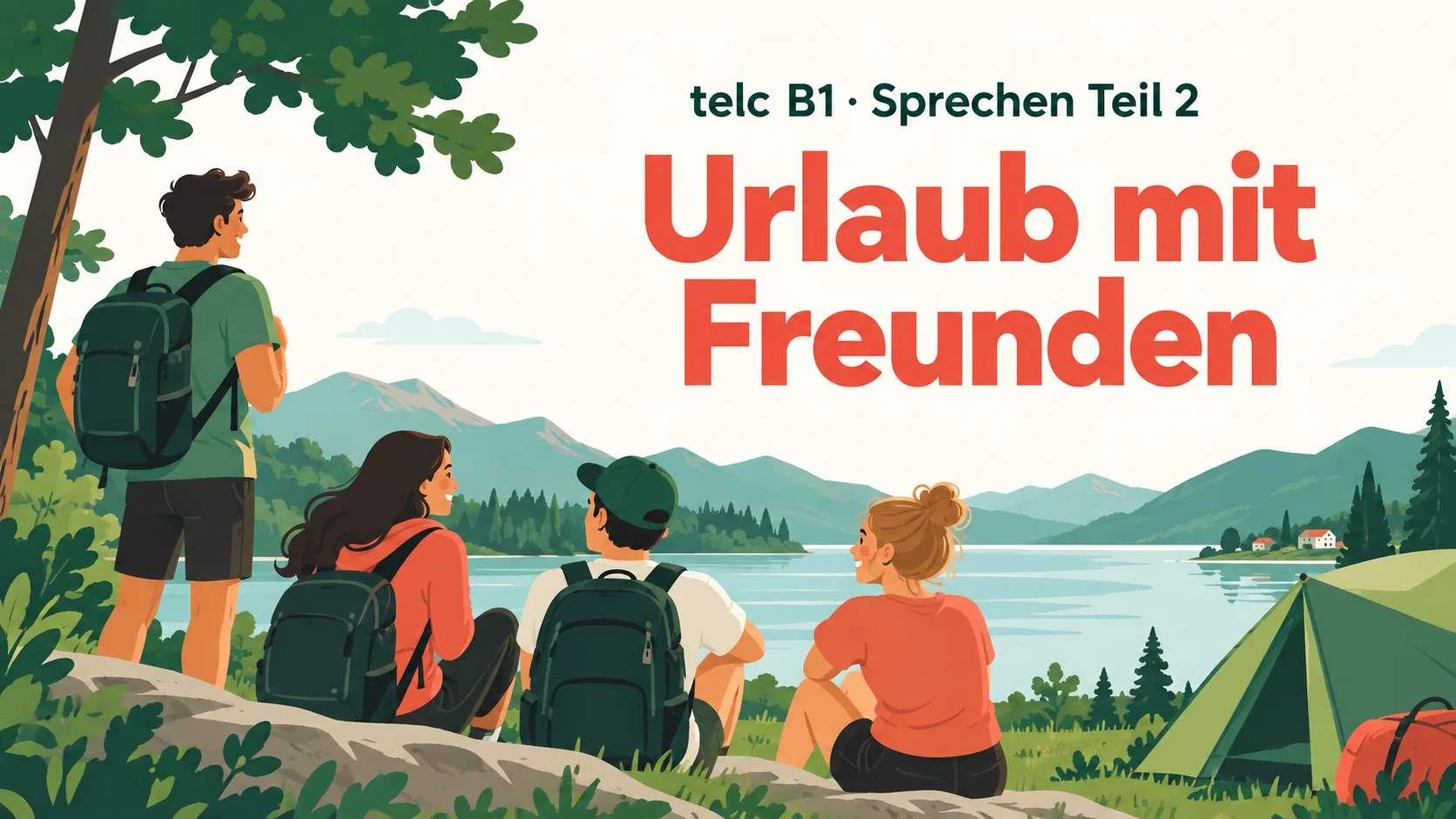 telc B1 Sprechen Teil 2: Urlaub mit Freunden – zwei Aufgaben mit Lösungen
