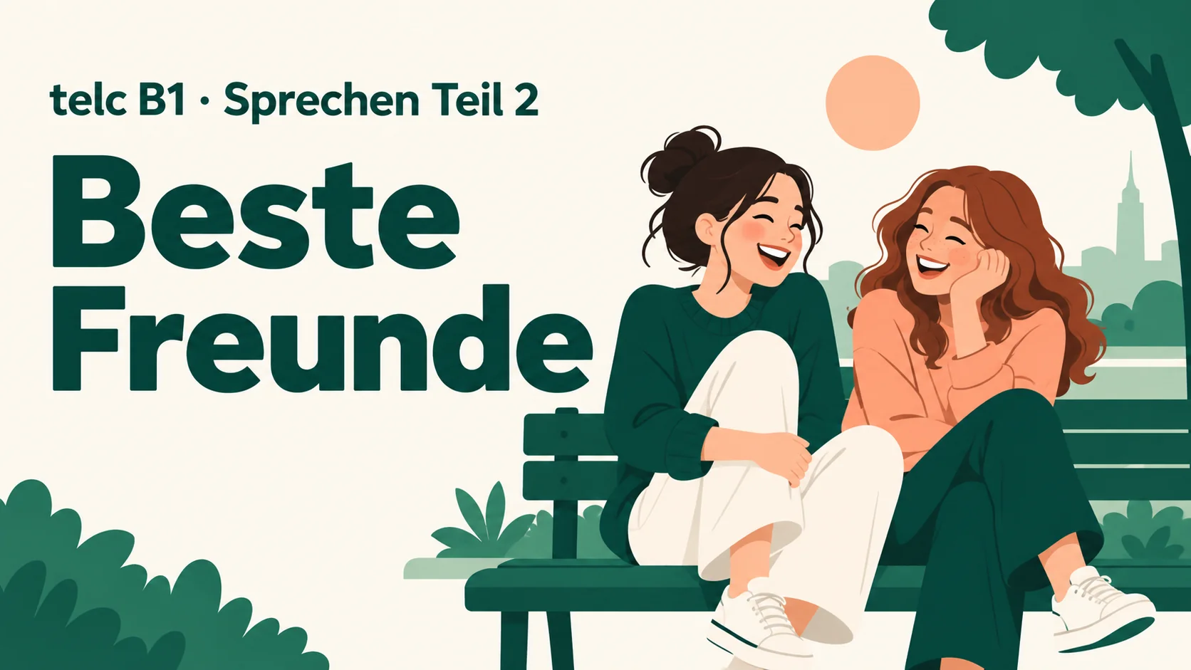 telc B1 Sprechen Teil 2: Beste Freunde – zwei Aufgaben mit Lösungen