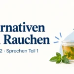 Alternativen zum Rauchen – Goethe B2 Sprechen Teil 1