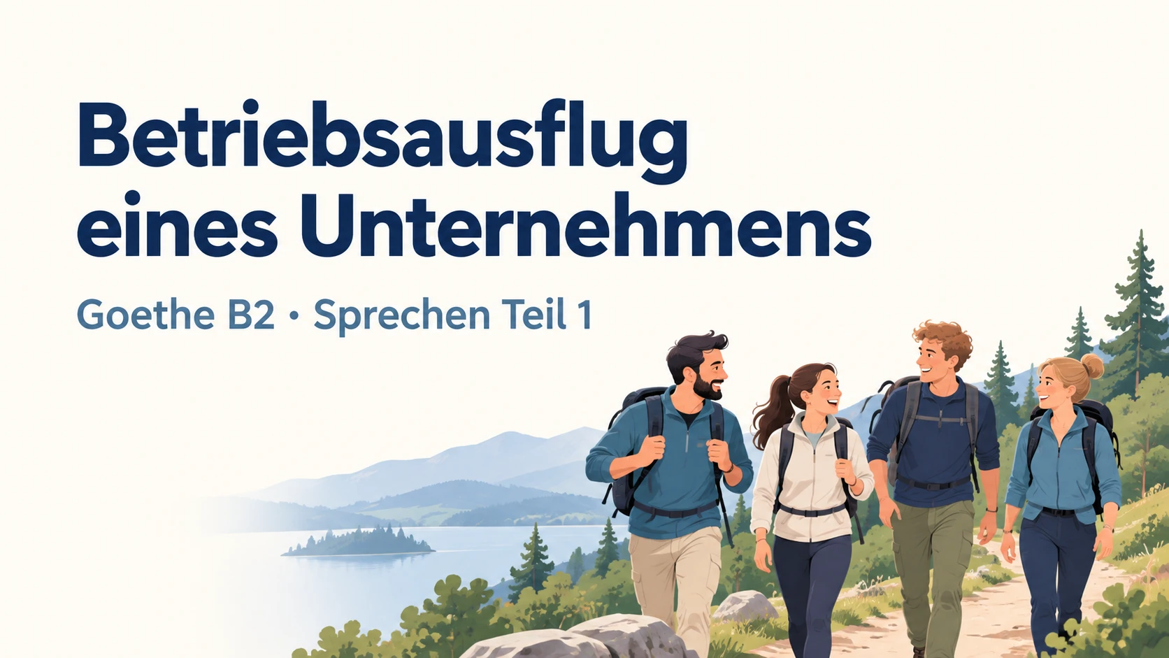 Betriebsausflug eines Unternehmens – Goethe B2 Sprechen Teil 1