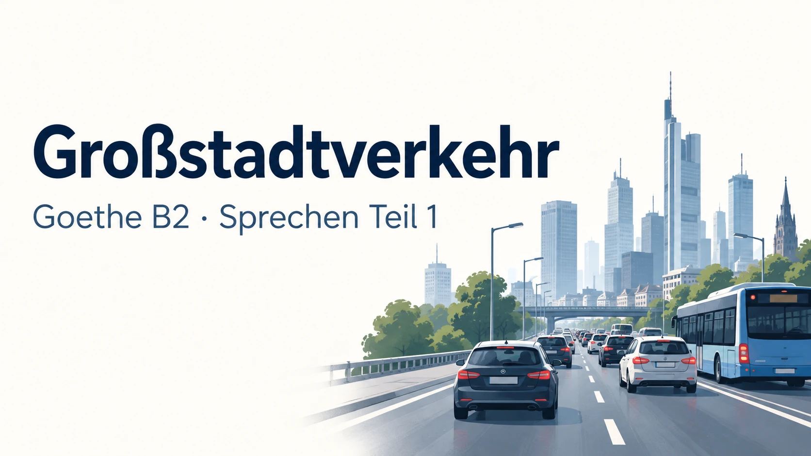 Großstadtverkehr – Goethe B2 Sprechen Teil 1