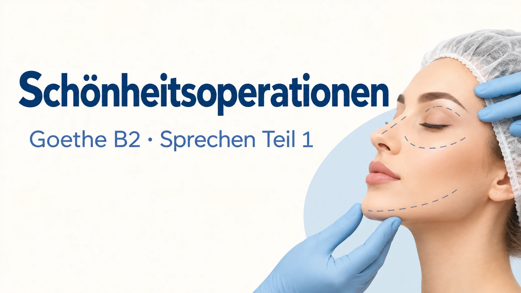 Schönheitsoperationen – Goethe B2 Sprechen Teil 1