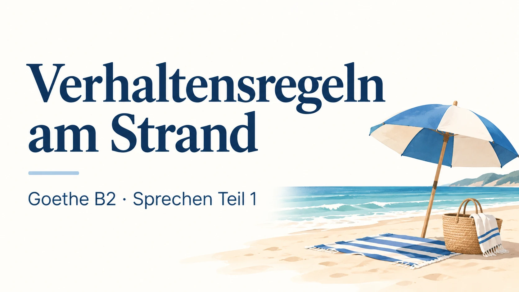 Verhaltensregeln am Strand – Goethe B2 Sprechen Teil 1
